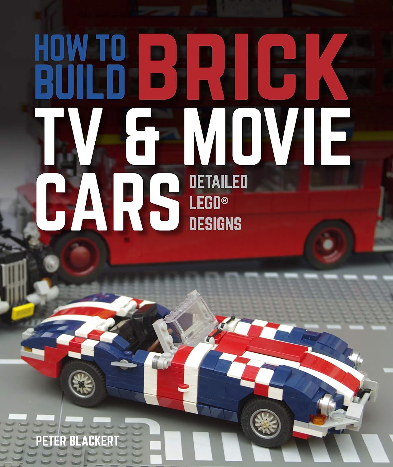 capítulo por capítulo baixar How to Build Brick TV and Movie Cars: Detailed LEGO Designs (English Edition)