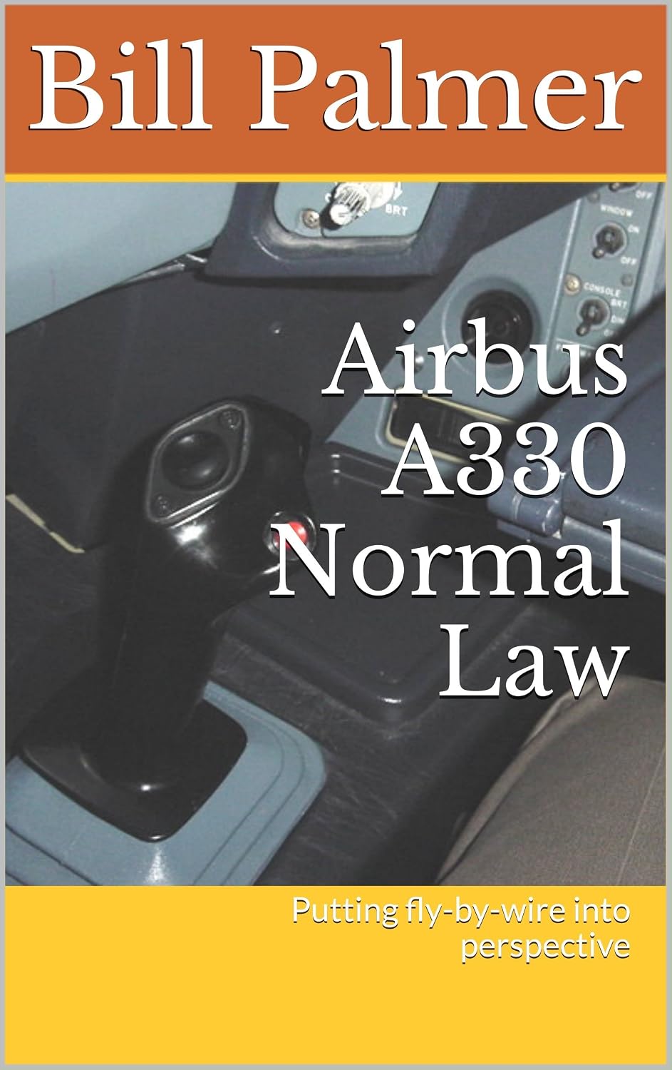 Airbus A330 Normal Law: Putting fly-by-wire into perspective (English Edition) baixar livro de graça
