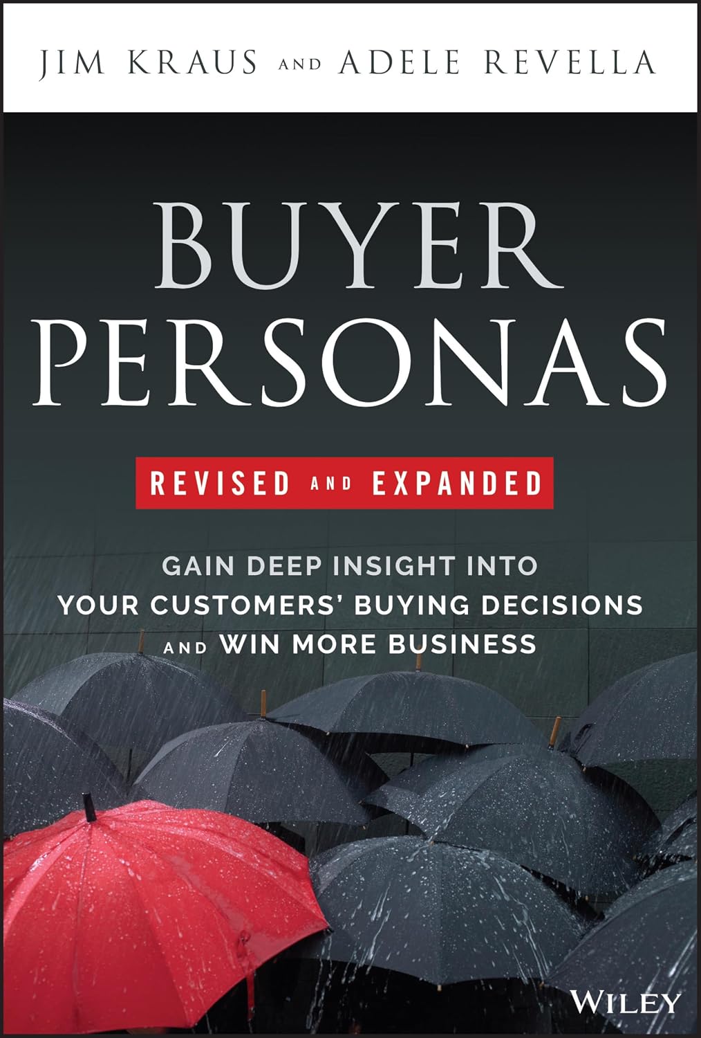 ler totalmente Buyer Personas, Revised and Expanded: Gain Deep Insight Into Your Customers' Buying Decisions and Win More Business