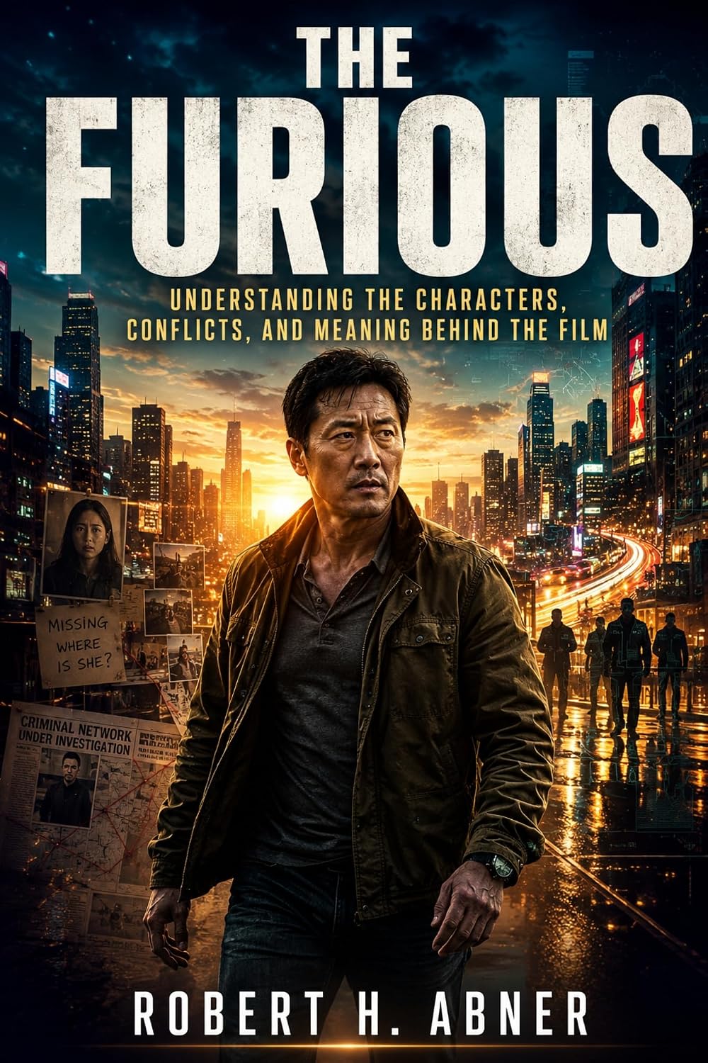 THE FURIOUS: Understanding the Characters, Conflicts, and Meaning Behind the Film (English Edition) baixar livro de graça