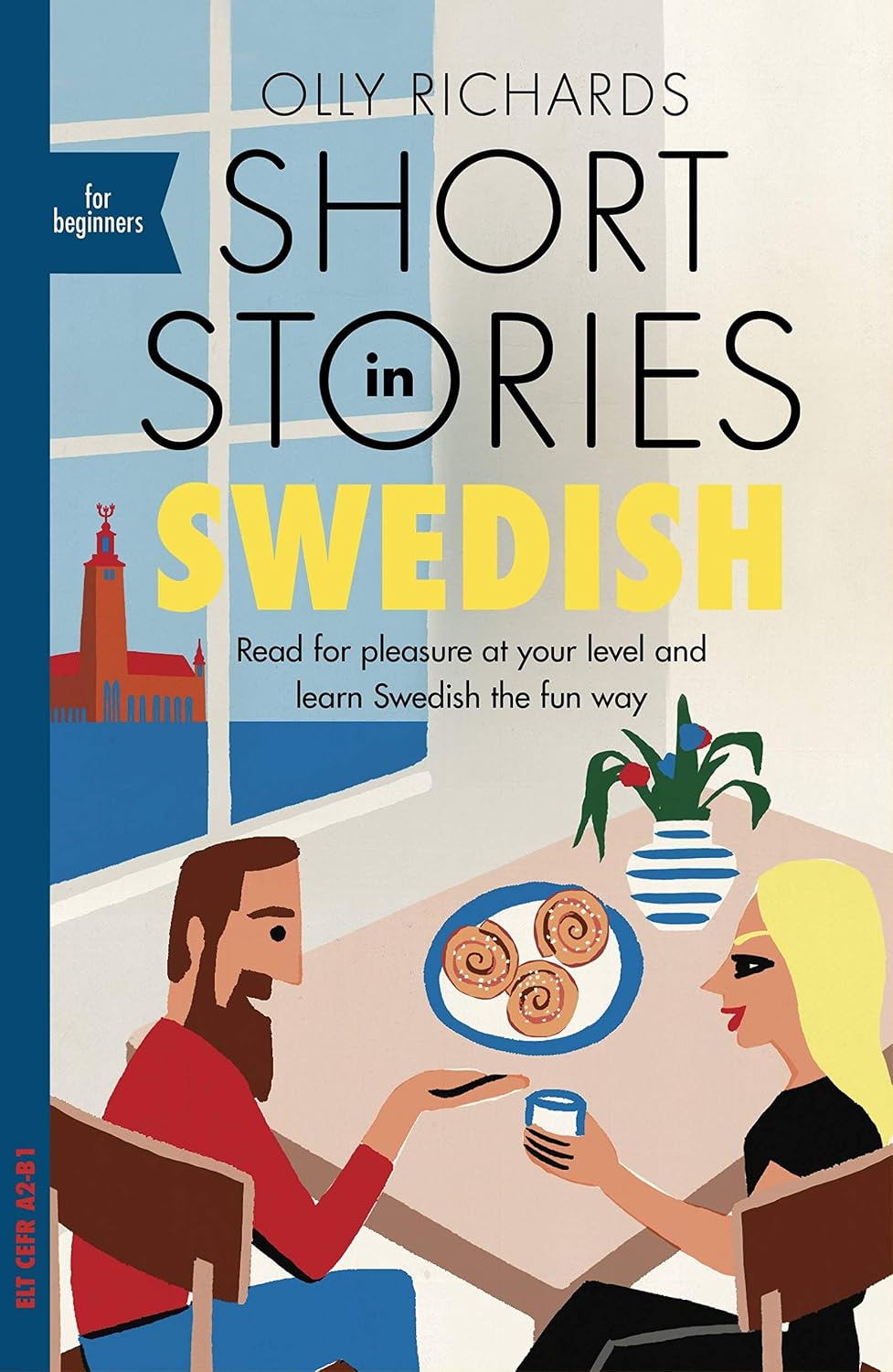 Short Stories in Swedish for Beginners: Read for pleasure at your level, expand your vocabulary and learn Swedish the fun way! baixar livro de graça
