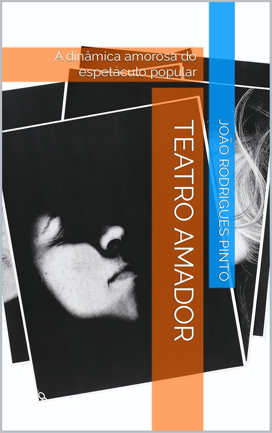 ler totalmente TEATRO AMADOR: A dinâmica amorosa do espetáculo popular