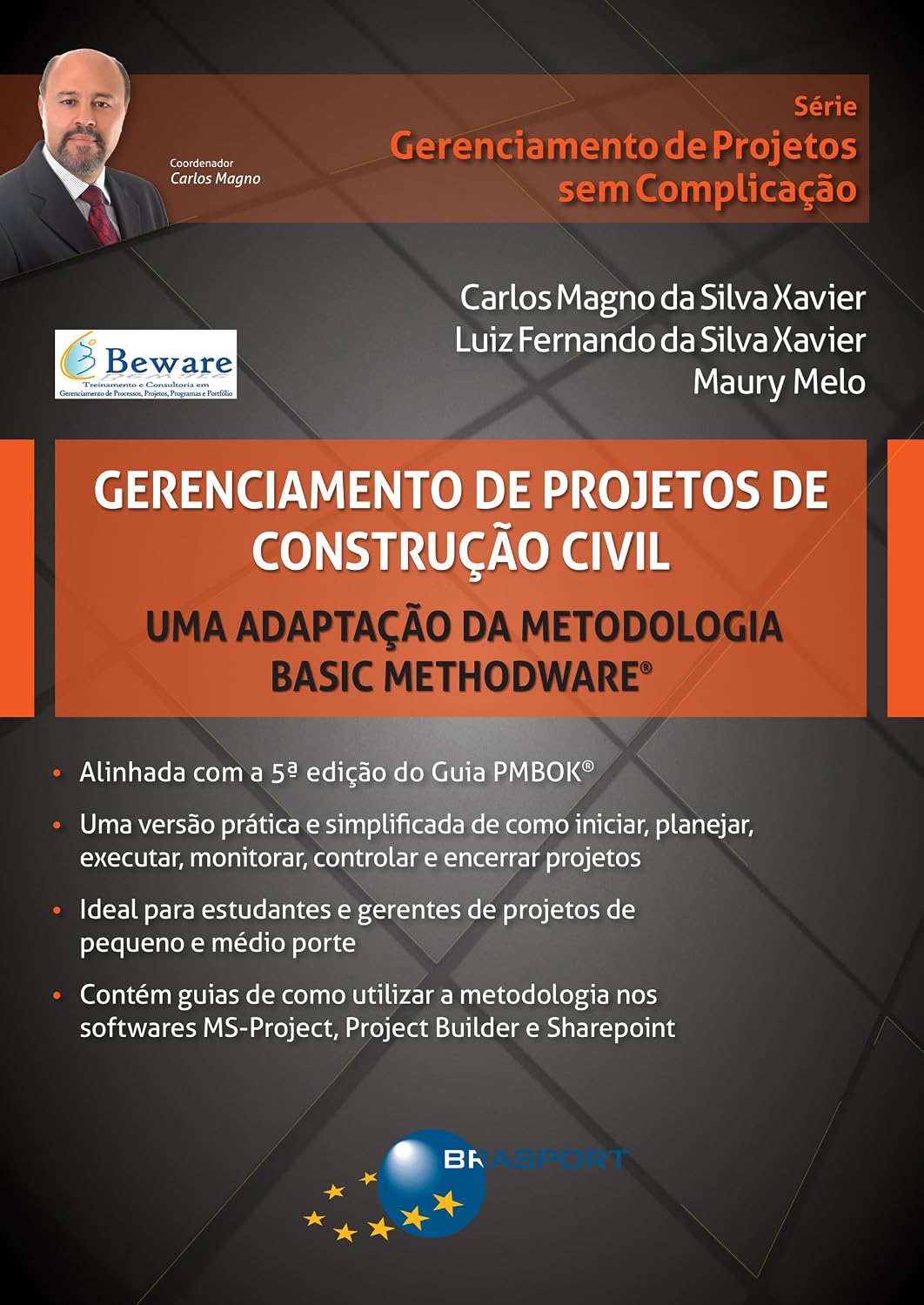 Gerenciamento de Projetos de Construção Civil: uma adaptação da metodologia Basic Methodware® (Gerenciamento de Projetos sem Complicação) baixar livro de graça