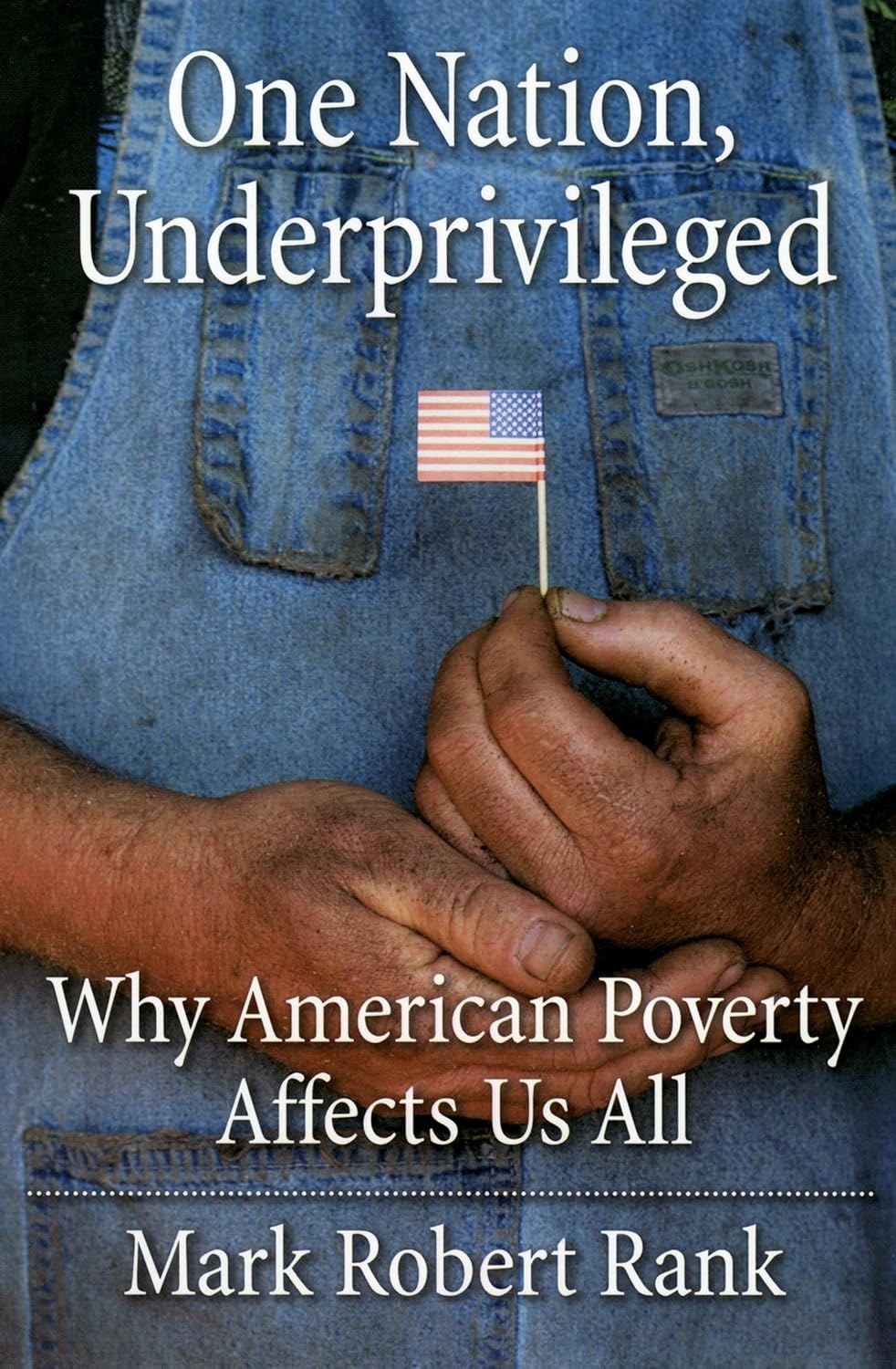 One Nation, Underprivileged: Why American Poverty Affects Us All baixar livro de graça