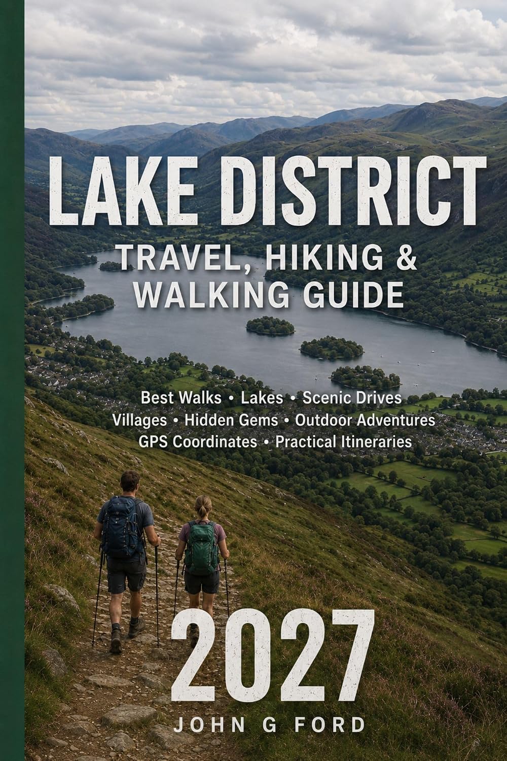 ler totalmente Lake District Travel, Hiking & Walking Guide 2027: Best Walks, Lakes, Scenic Drives, Villages, Hidden Gems, Outdoor Adventures, GPS Coordinates & Practical Itineraries (English Edition)
