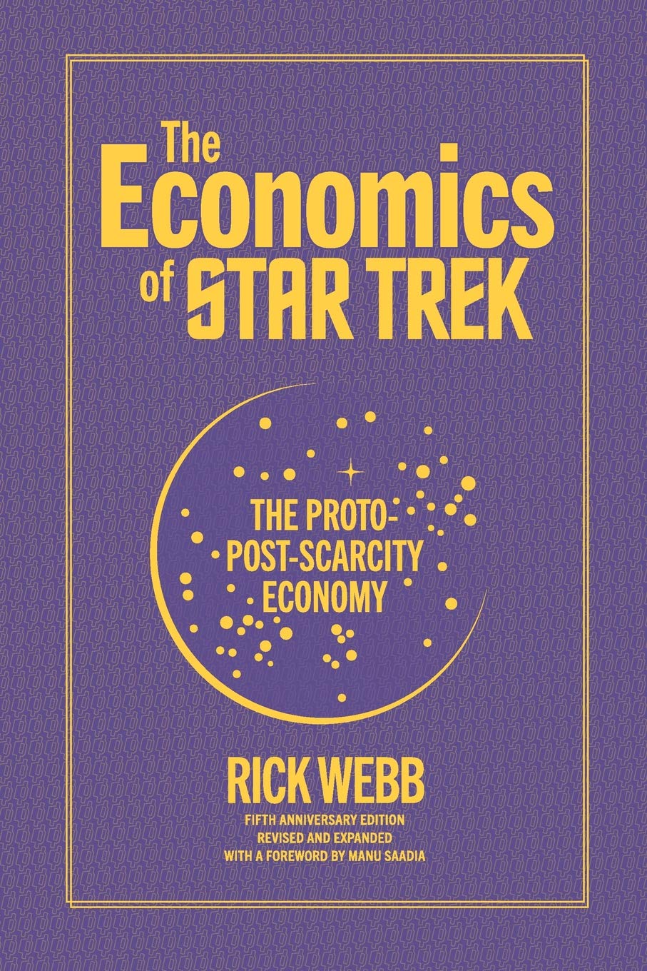The Economics of Star Trek: The Proto-Post-Scarcity Economy: Fifth Anniversary Edition Revised and Expanded with a Foreword by Manu Saadia baixar o livro de graça