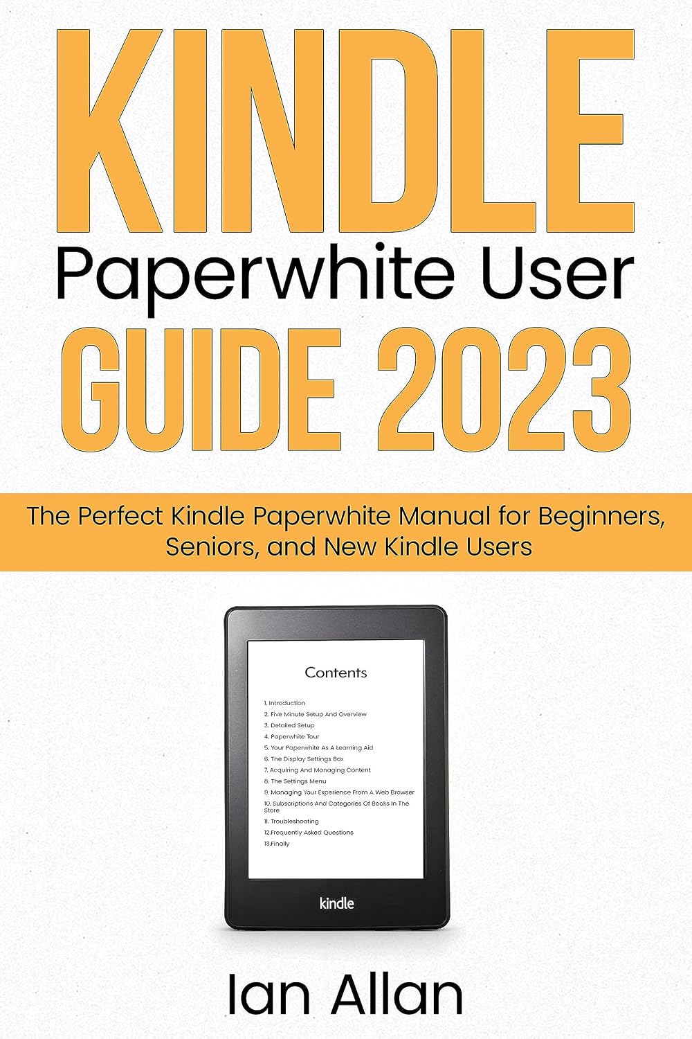 Kindle Paperwhite User Guide 2023: The Perfect Kindle Paperwhite Manual for Beginners, Seniors, and New Kindle Users (English Edition) baixar livro de graça