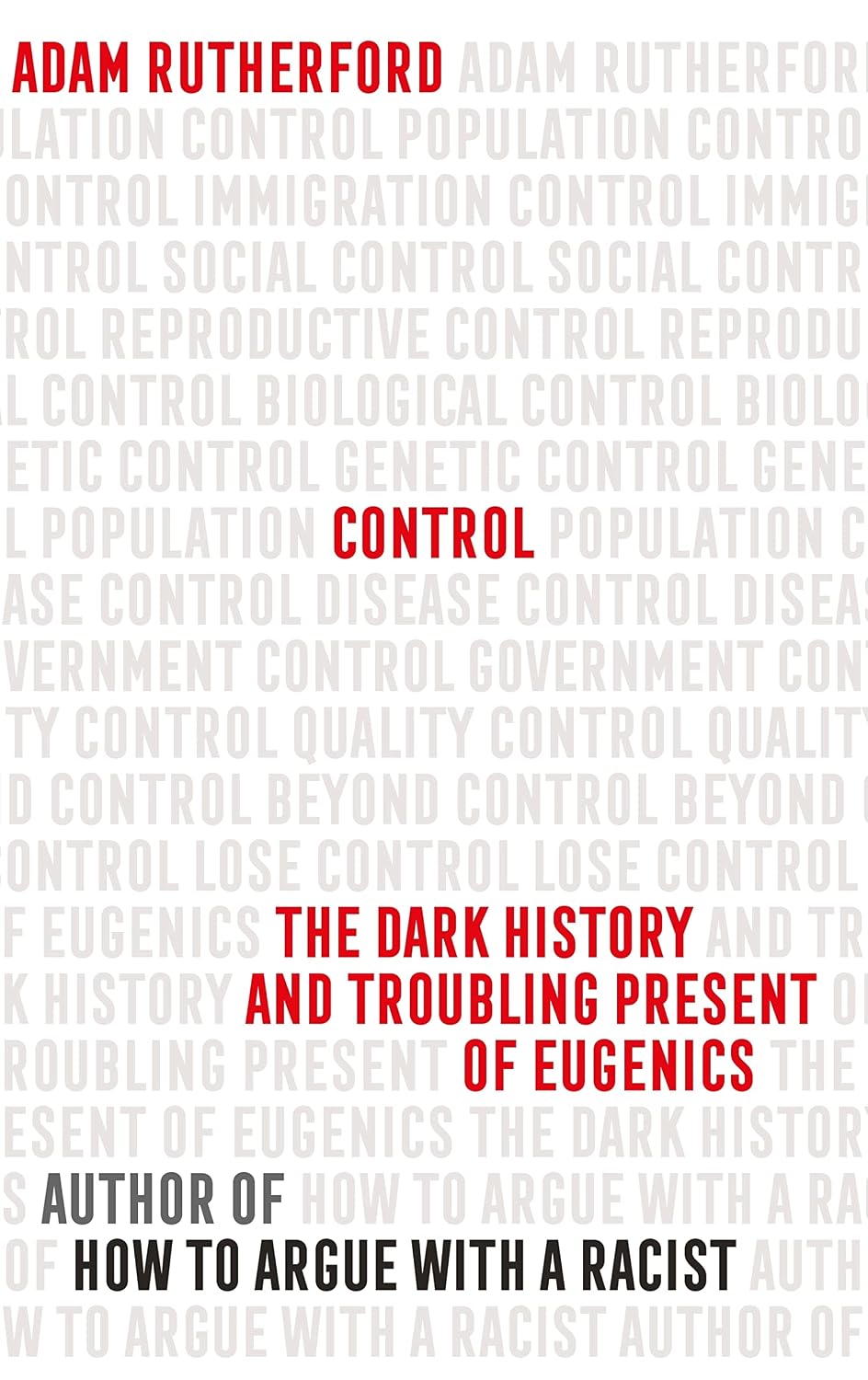 Control: The Dark History and Troubling Present of Eugenics (English Edition) baixar o livro de graça