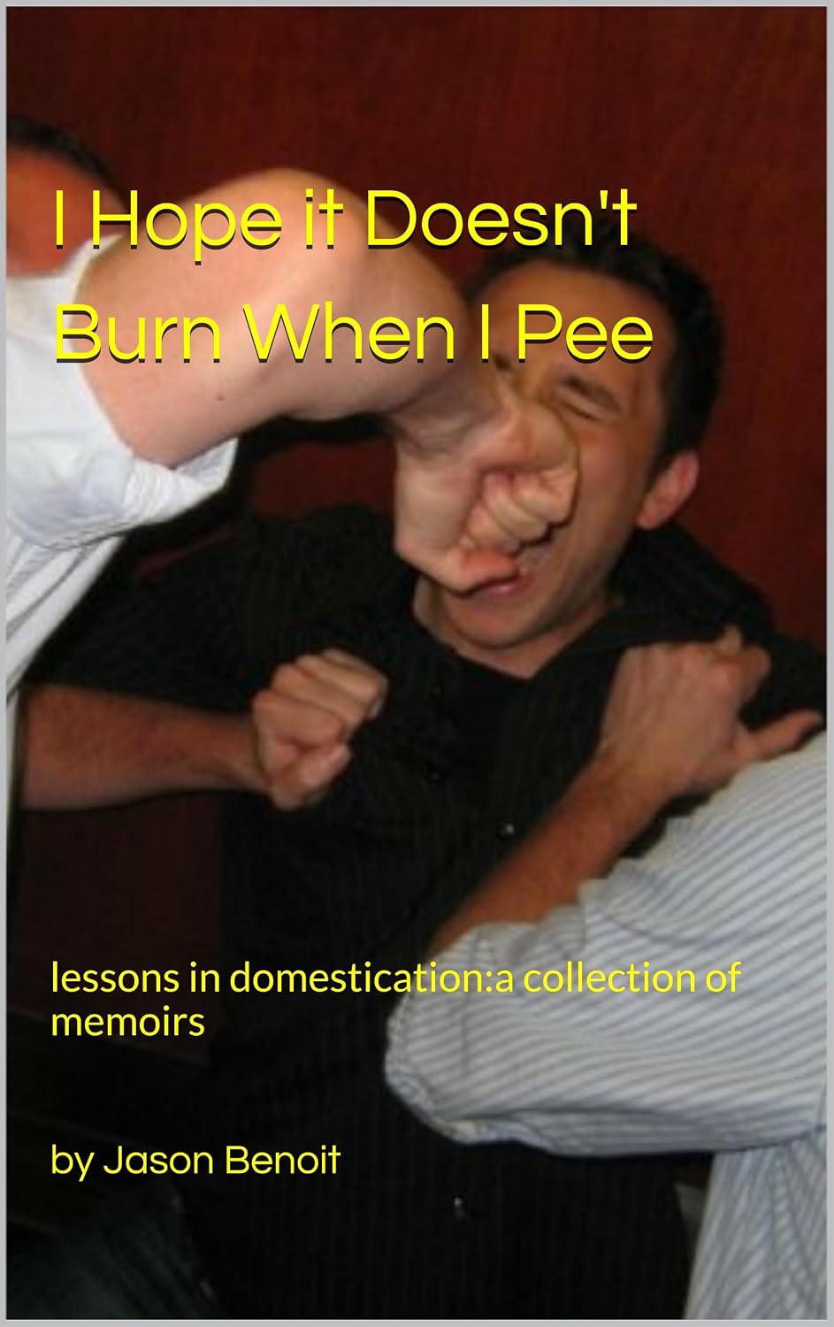 I Hope it Doesn't Burn When I Pee (English Edition) baixar livro de graça