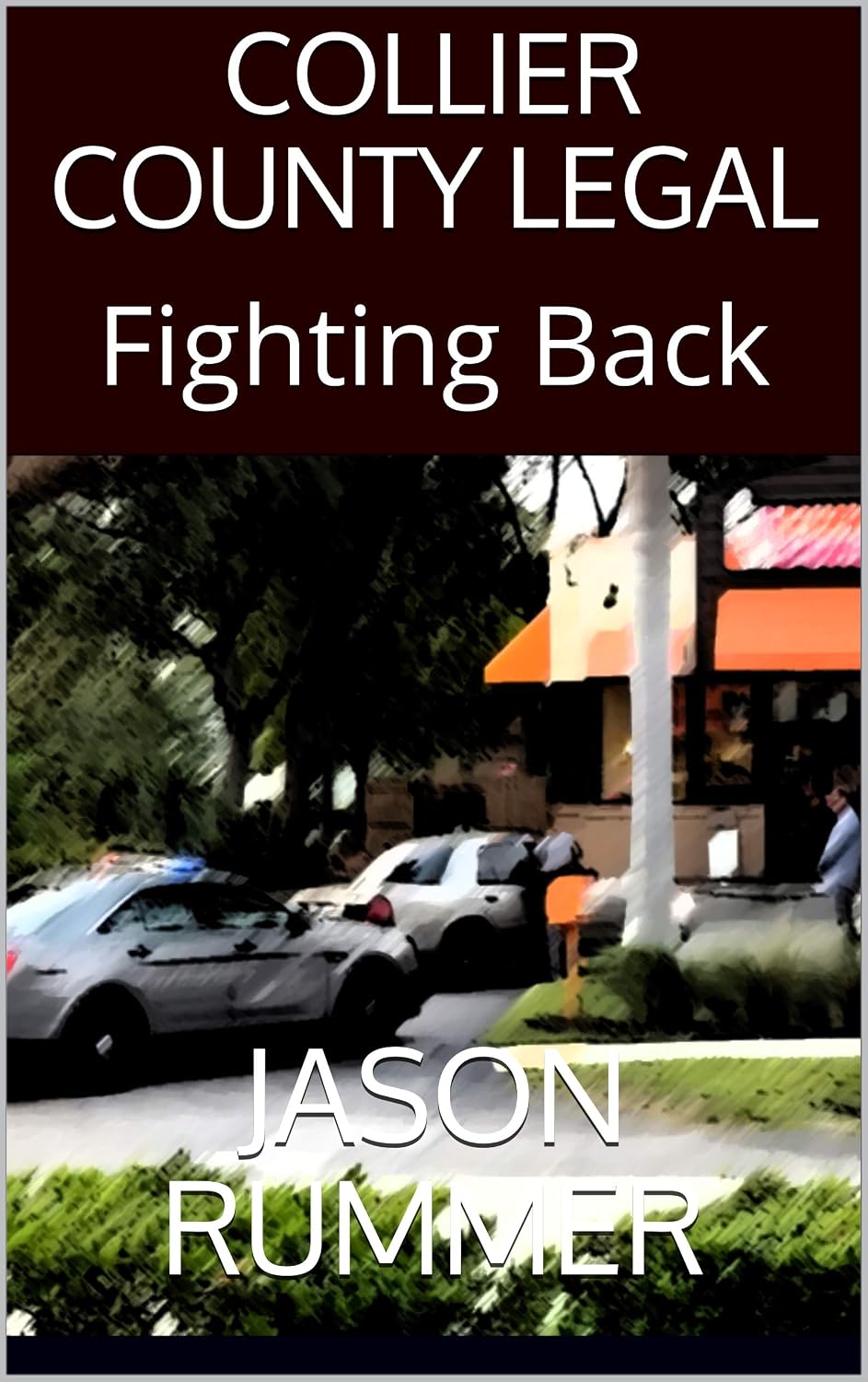 ler totalmente COLLIER COUNTY LEGAL: "Fighting Back" (English Edition)