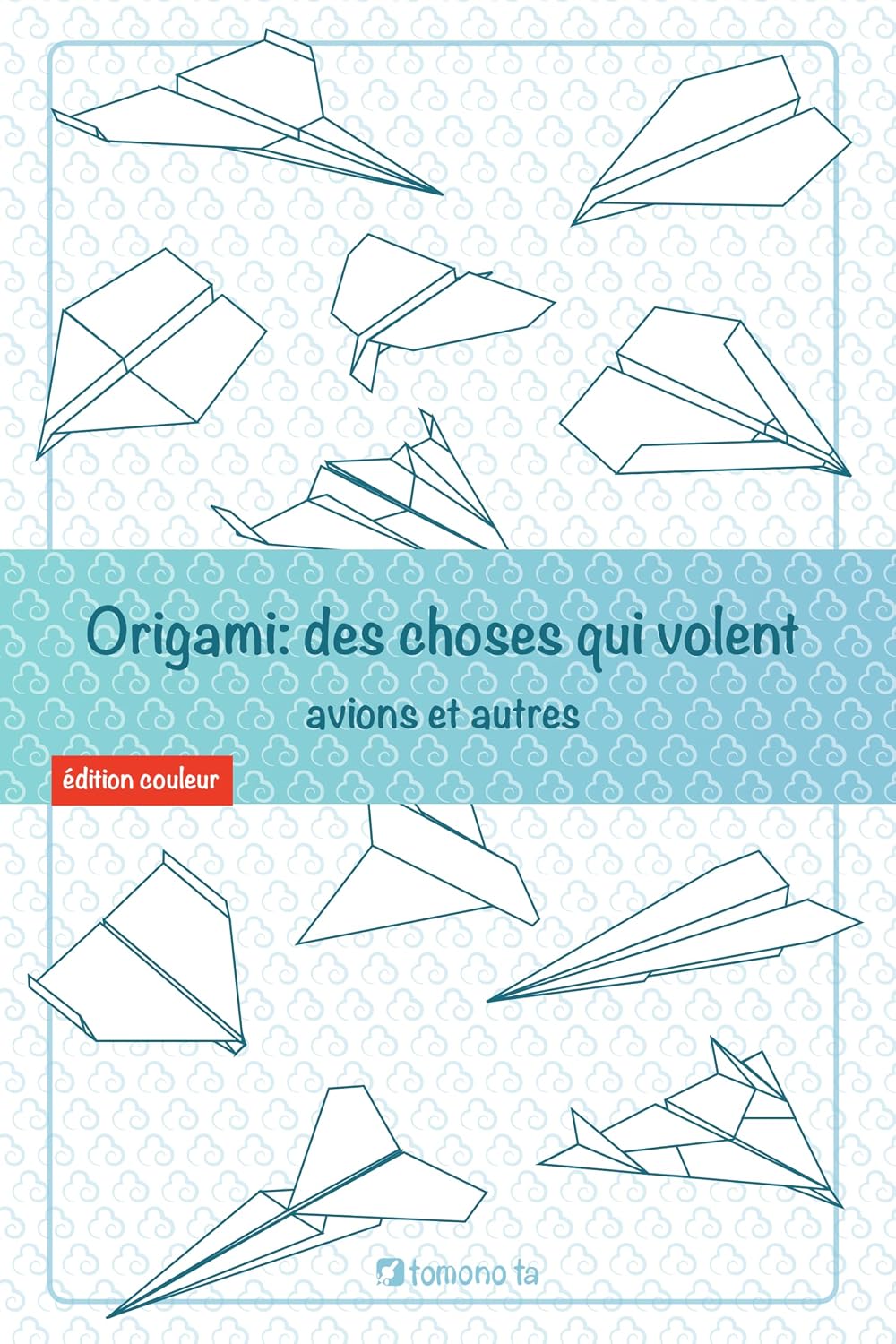 ler totalmente Origami: des choses qui volent, avions et autres: Guide pour enfants et adultes. (French Edition)