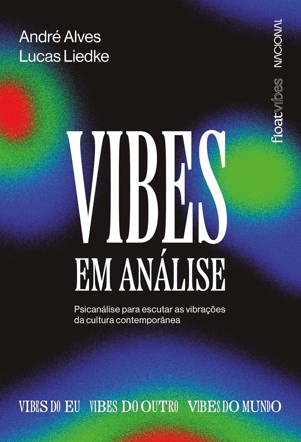 ler totalmente Vibes em análise: Psicanálise para escutar as vibrações da cultura contemporânea