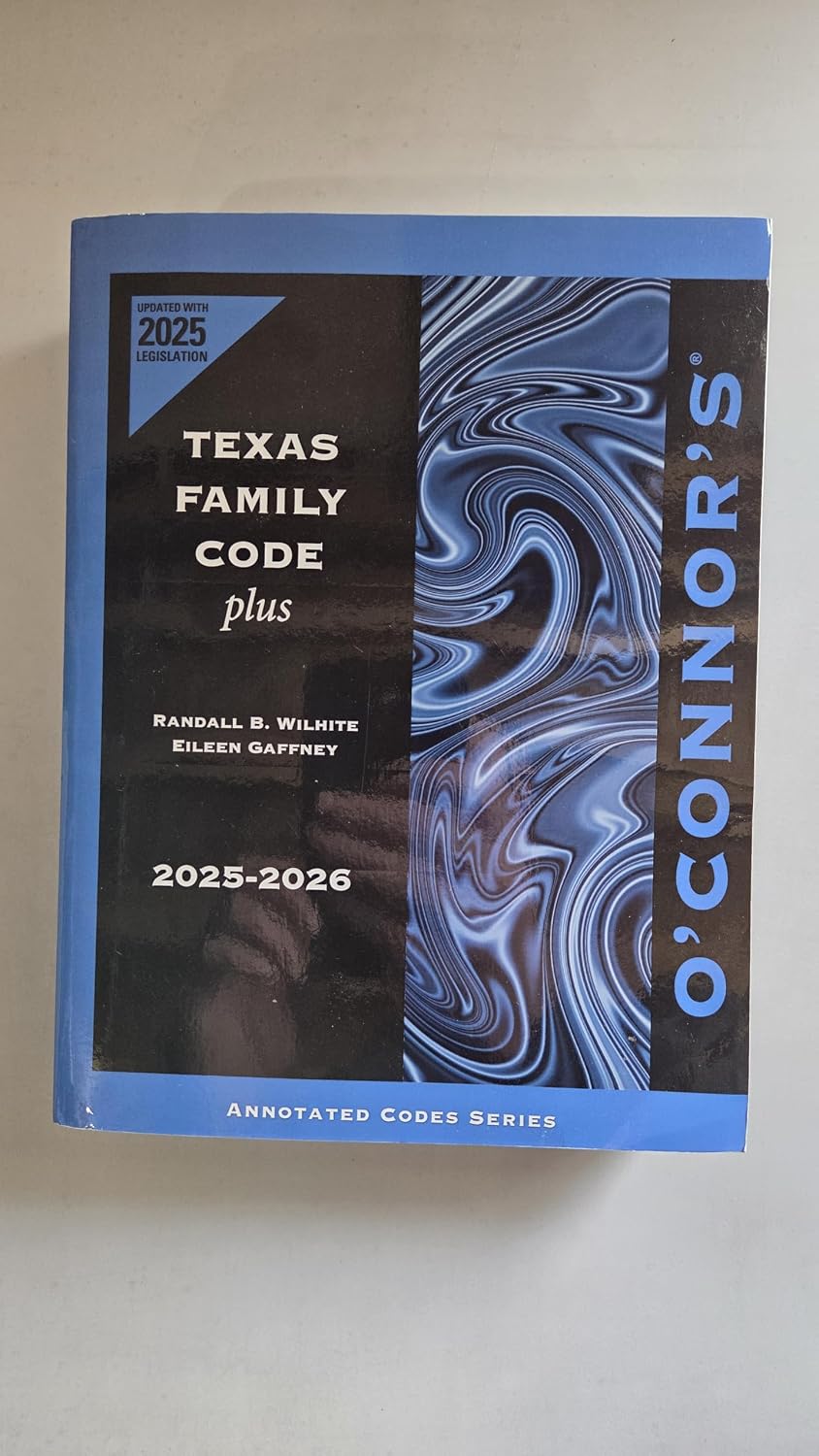 ler totalmente O'Connor's Texas Family Code Plus, 2025-2026 ed.