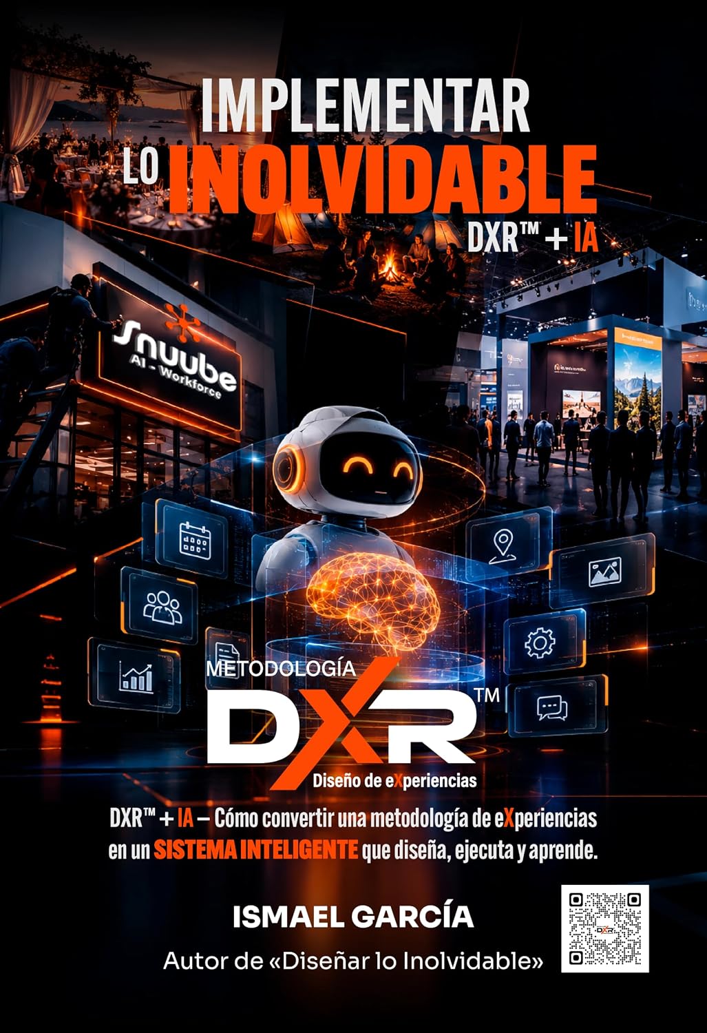 ler totalmente IMPLEMENTAR LO INOLVIDABLE DXR+AI: DXR™ + IA — Cómo convertir una metodología de experiencias en un sistema inteligente que diseña, ejecuta y aprende (DXR... y Actividades nº 3) (Spanish Edition)