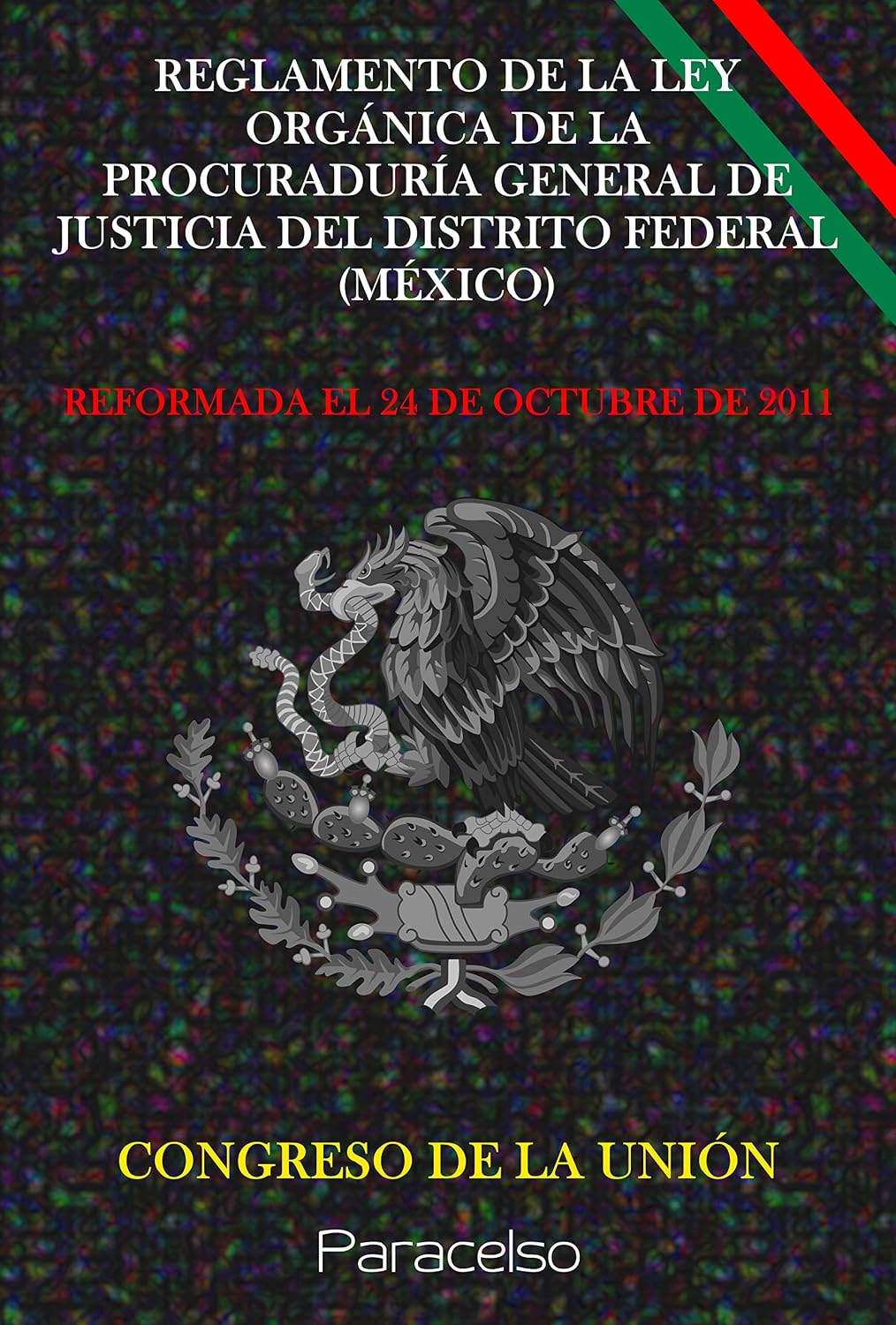 ler totalmente REGLAMENTO DE LA LEY ORGÁNICA DE LA PROCURADURÍA GENERAL DE JUSTICIA DEL DISTRITO FEDERAL (MÉXICO) (Spanish Edition)