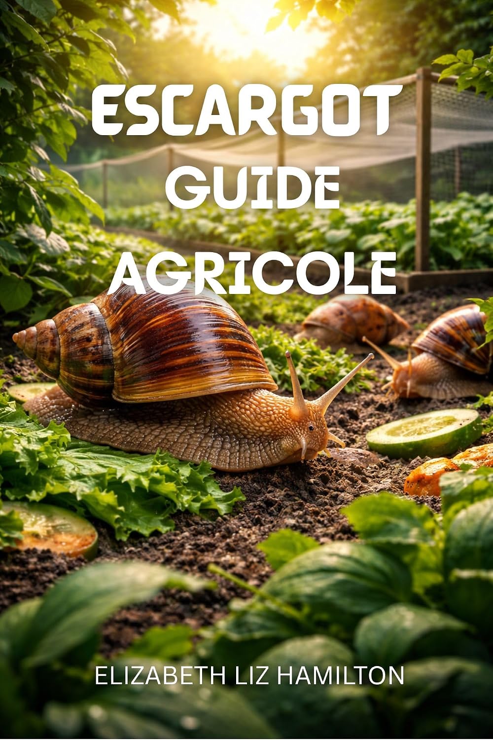 ler totalmente ESCARGOT GUIDE AGRICOLE: Techniques étape par étape pour élever des escargots sains et rentables, à croissance rapide et à rendement maximal (French Edition)