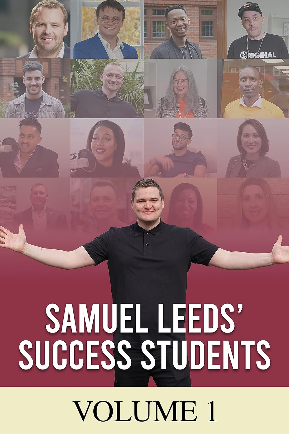 Samuel Leeds' Success Students (VOLUME 1): Thirty inspirational Property Investors’ case studies packed with hot tips from students who are all ‘smashing it’ as property investors (English Edition) baixar livro de graça