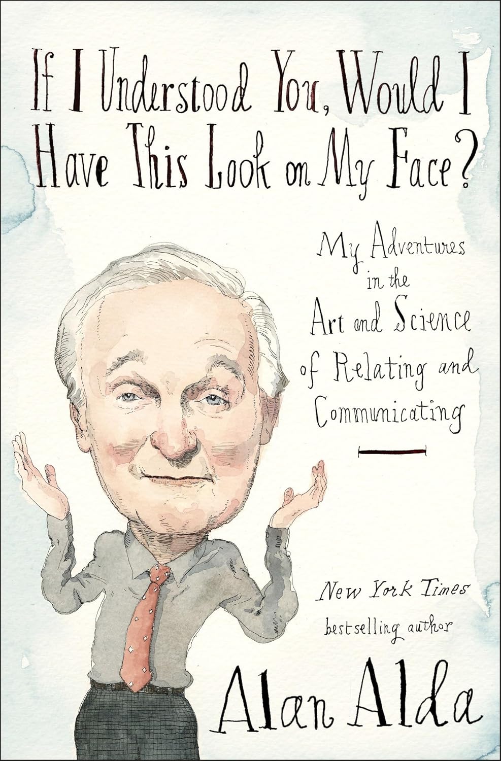 ler totalmente If I Understood You, Would I Have This Look on My Face?: My Adventures in the Art and Science of Relating and Communicating