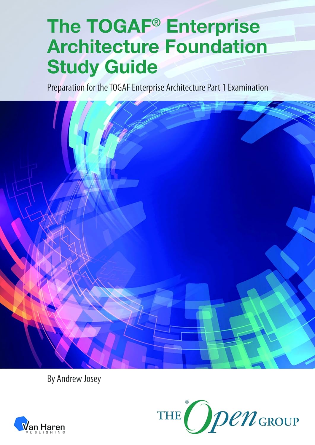 The TOGAF® Enterprise Architecture Foundation Study Guide: Preparation for the TOGAF Enterprise Architecture Part 1 Examination baixar livro de graça