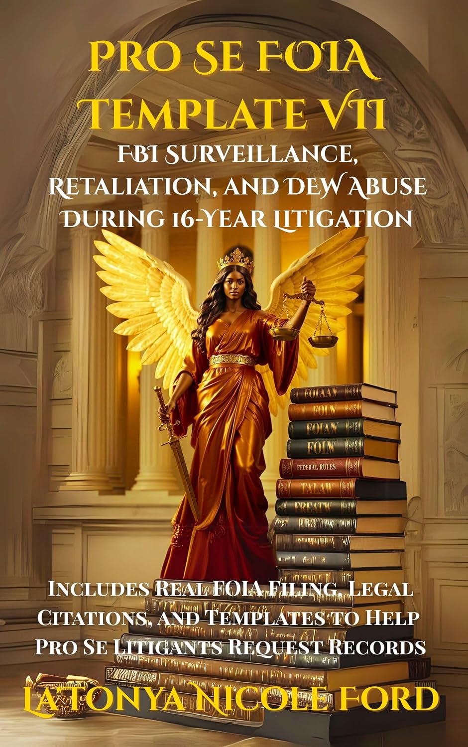 ler totalmente Pro Se FOIA Template VII: FBI Surveillance, Retaliation, and DEW Abuse During 16-Year Litigation: Includes Real FOIA Filing, Legal Citations, and Templates... Litigants Request Records (English Edition)
