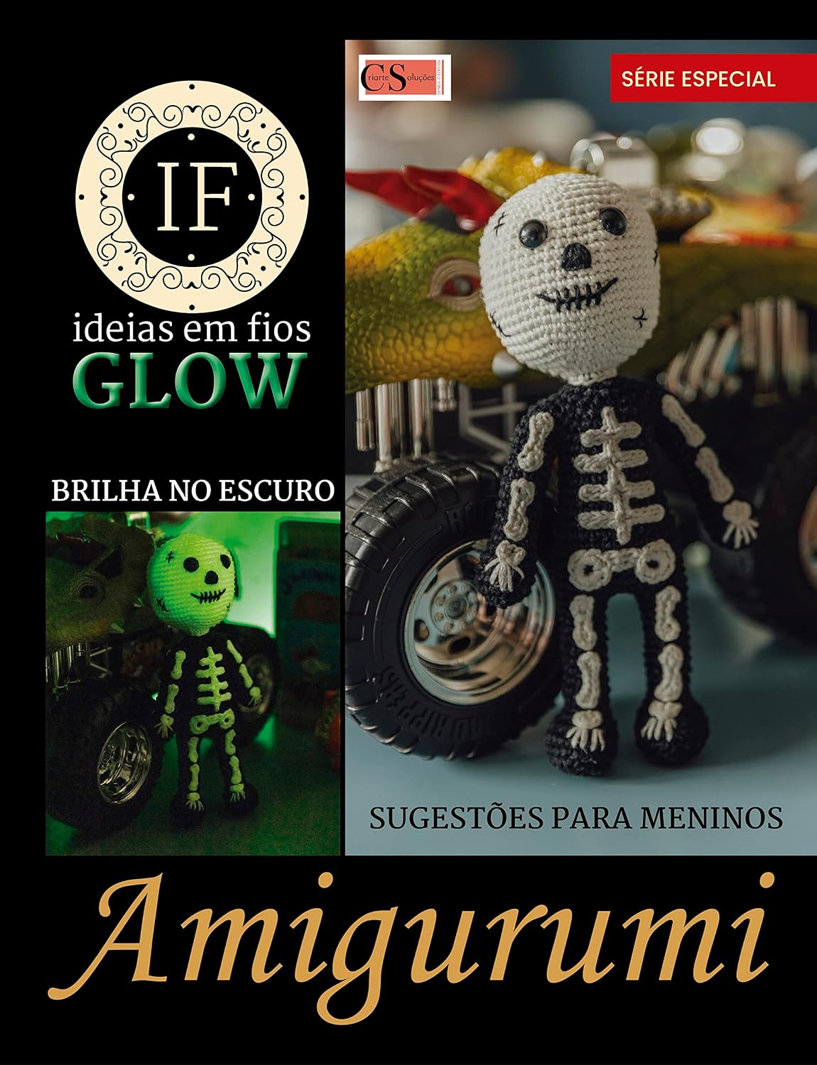 Ideias Em Fios Glow Ed. 02 - Amigurumis - Sugestões para meninos