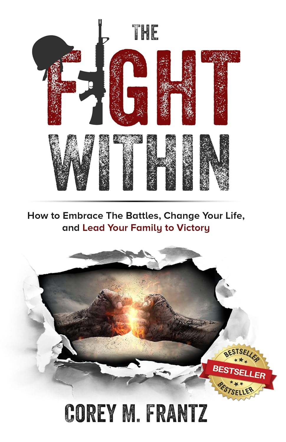 ler totalmente The Fight Within: How to Embrace the Battles, Change Your Life, and Lead Your Family to Victory (English Edition)
