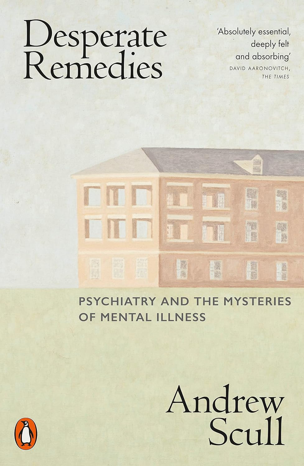 capítulo por capítulo baixar Desperate Remedies: Psychiatry and the Mysteries of Mental Illness (English Edition)