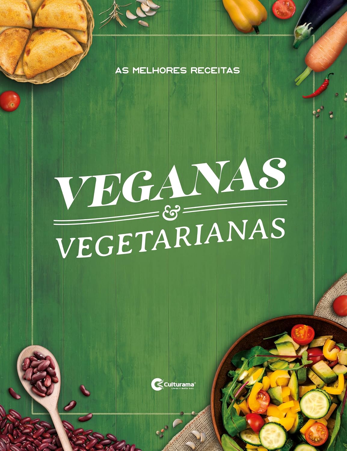 As melhores receitas veganas e vegetarianas (Culturama Livro 1) baixar o livro de graça