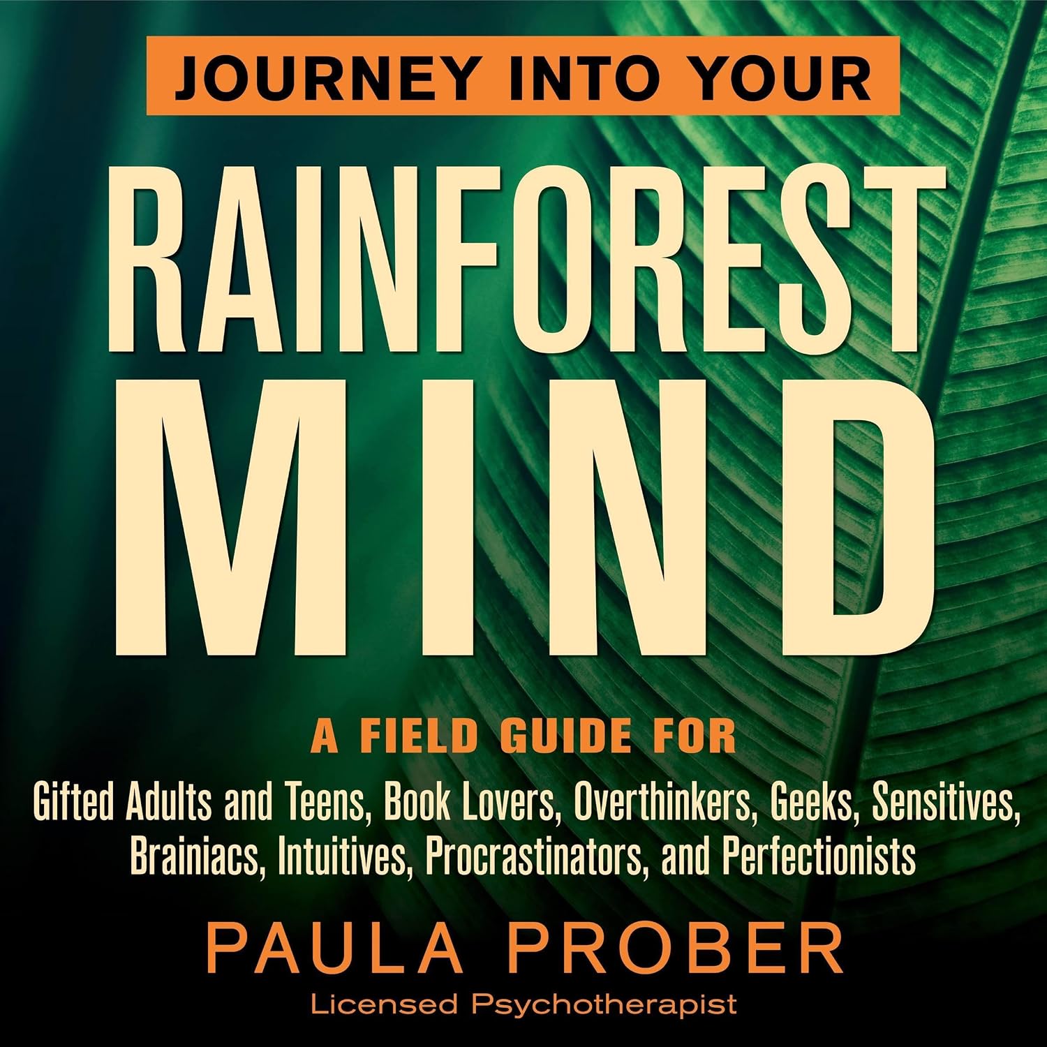 capítulo por capítulo baixar Journey Into Your Rainforest Mind: A Field Guide for Gifted Adults and Teens, Book Lovers, Overthinkers, Geeks, Sensitives, Brainiacs, Intuitives, Procrastinators, and Perfectionists