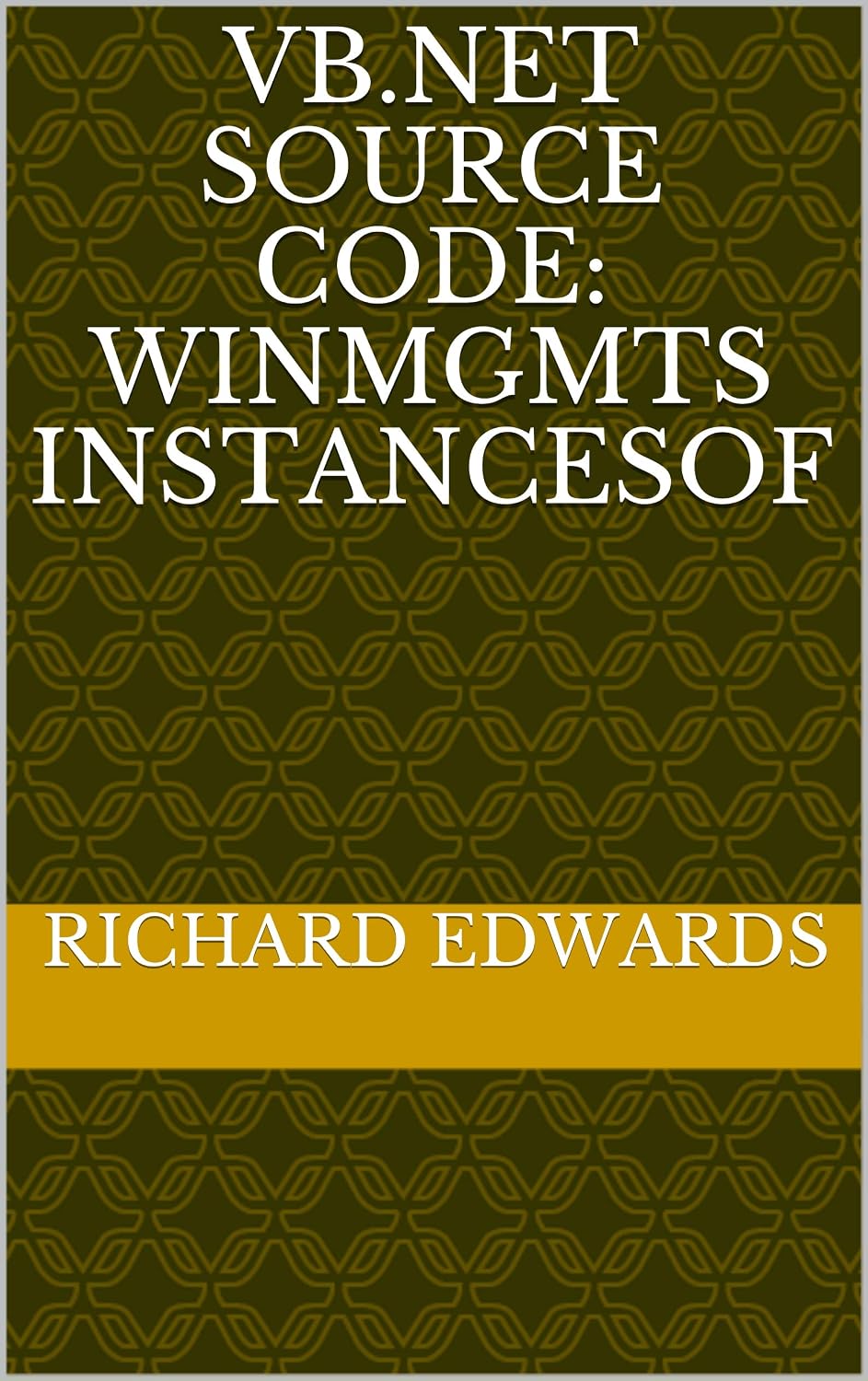 VB.Net Source Code: Winmgmts InstancesOf (English Edition)