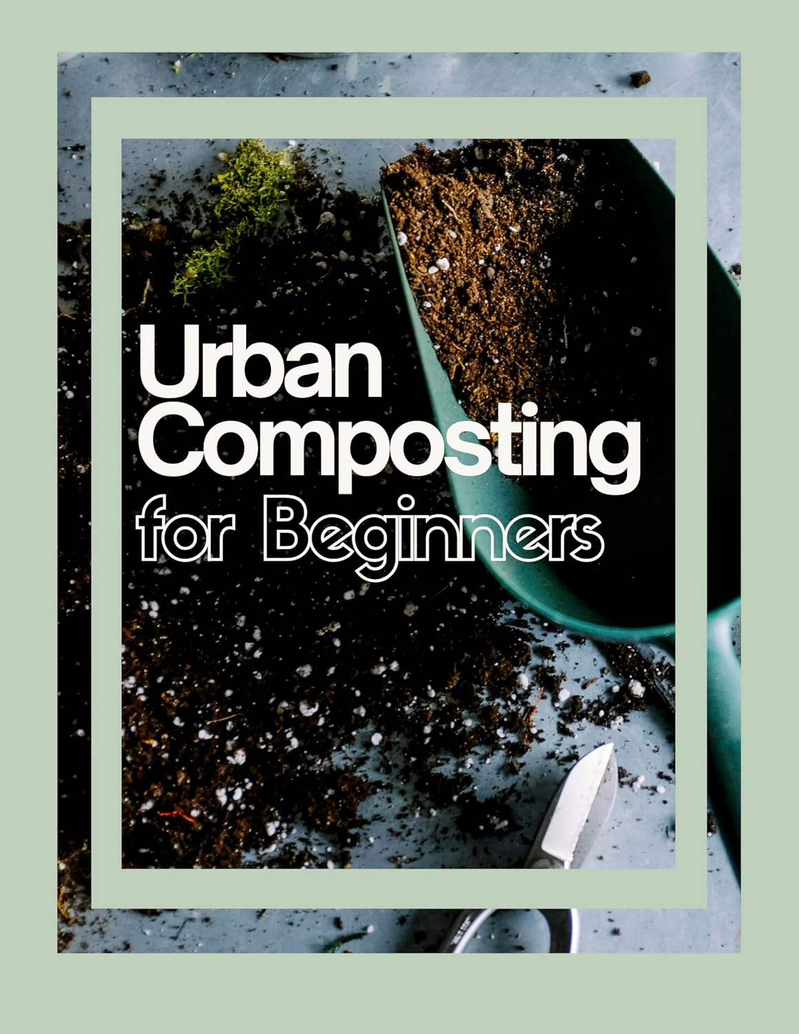 ler totalmente Urban Composting for Beginners (English Edition)