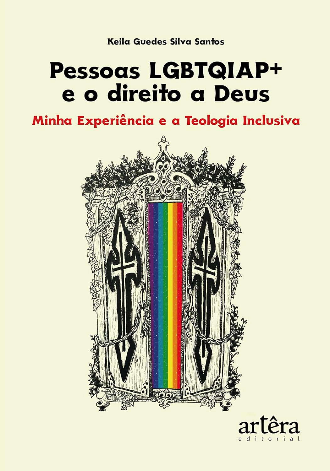 Pessoas LGBTQIAP+ e o direito a Deus: minha experiência e a teologia inclusiva