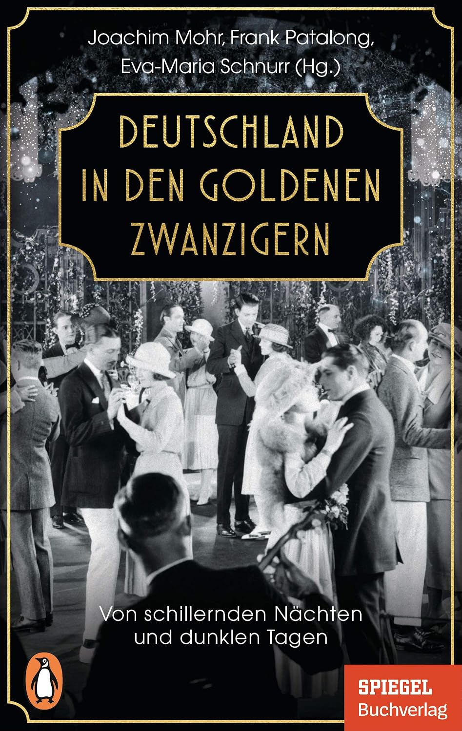 capítulo por capítulo baixar Deutschland in den Goldenen Zwanzigern: Von schillernden Nächten und dunklen Tagen - Ein SPIEGEL-Buch (German Edition)