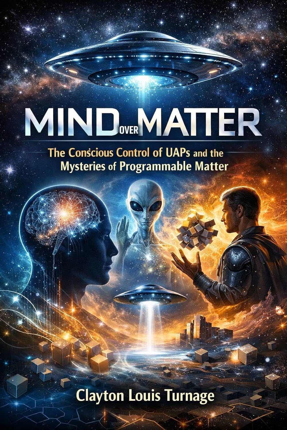 capítulo por capítulo baixar Mind Over Matter: The Conscious Control of UAPs and the Mysteries of Programmable Matter (The Cosmic Programmers Book 4) (English Edition)
