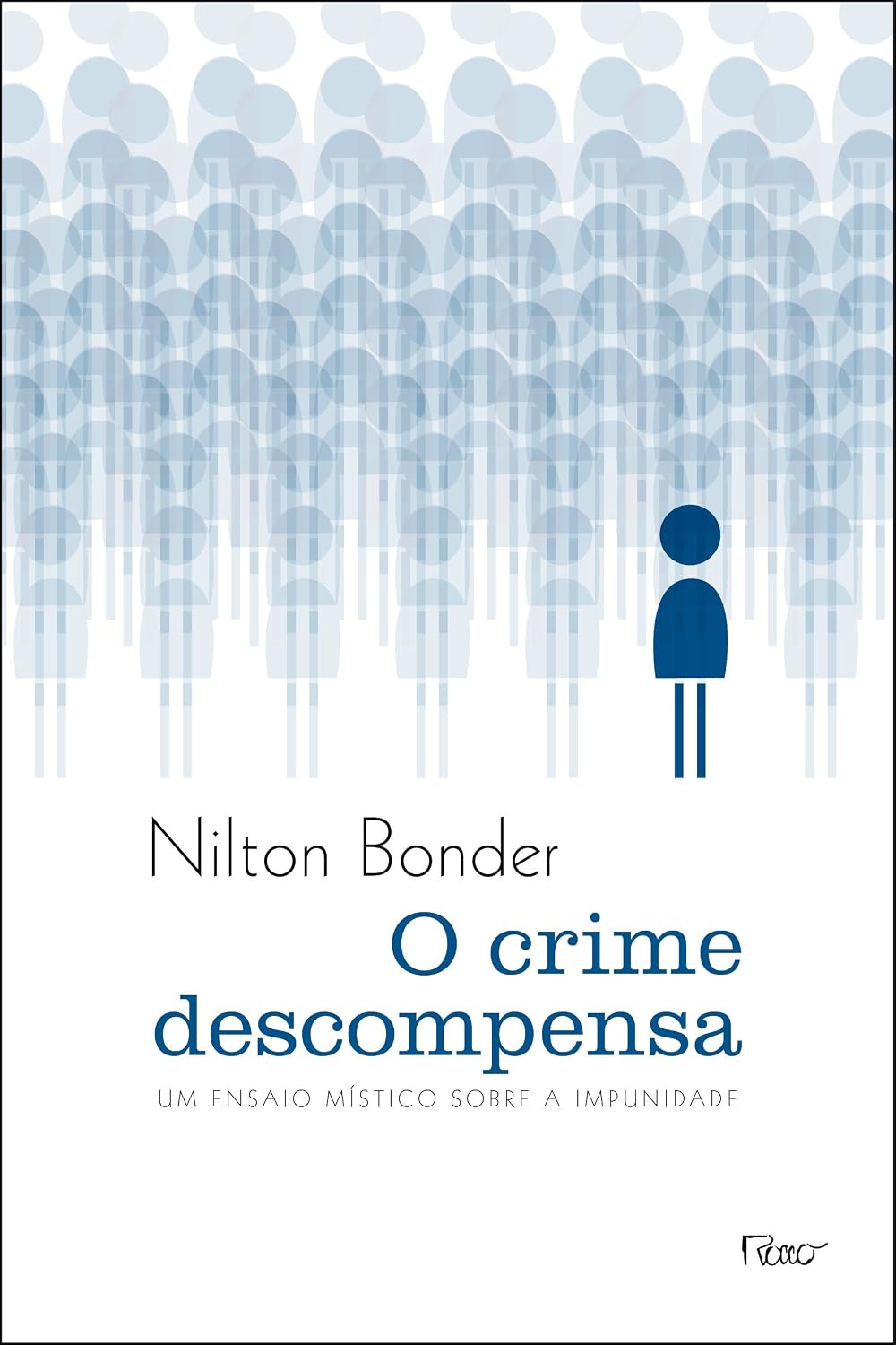 O crime descompensa: Um ensaio místico sobre a impunidade