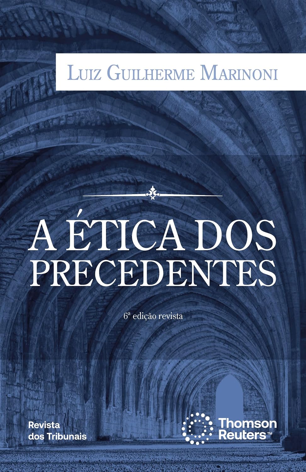 ler totalmente A Ética dos Precedentes 6º edição