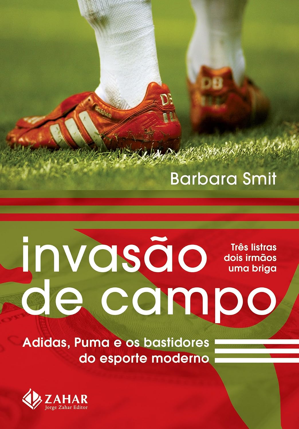 Invasão de campo: Adidas, Puma e os bastidores do esporte moderno baixar o livro de graça
