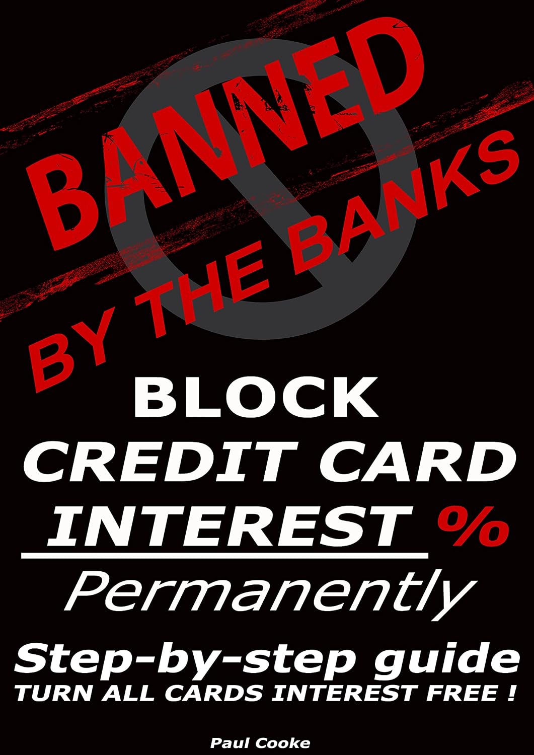 BANNED BY THE BANKS: BLOCK CREDIT CARD INTEREST CHARGES - FOREVER- ALL CARDS (English Edition) baixar livro de graça