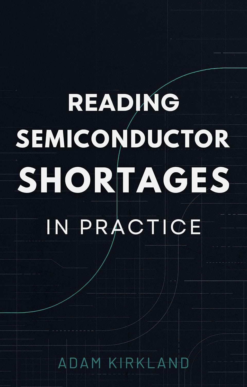 Reading Semiconductor Shortages in Practice (English Edition)