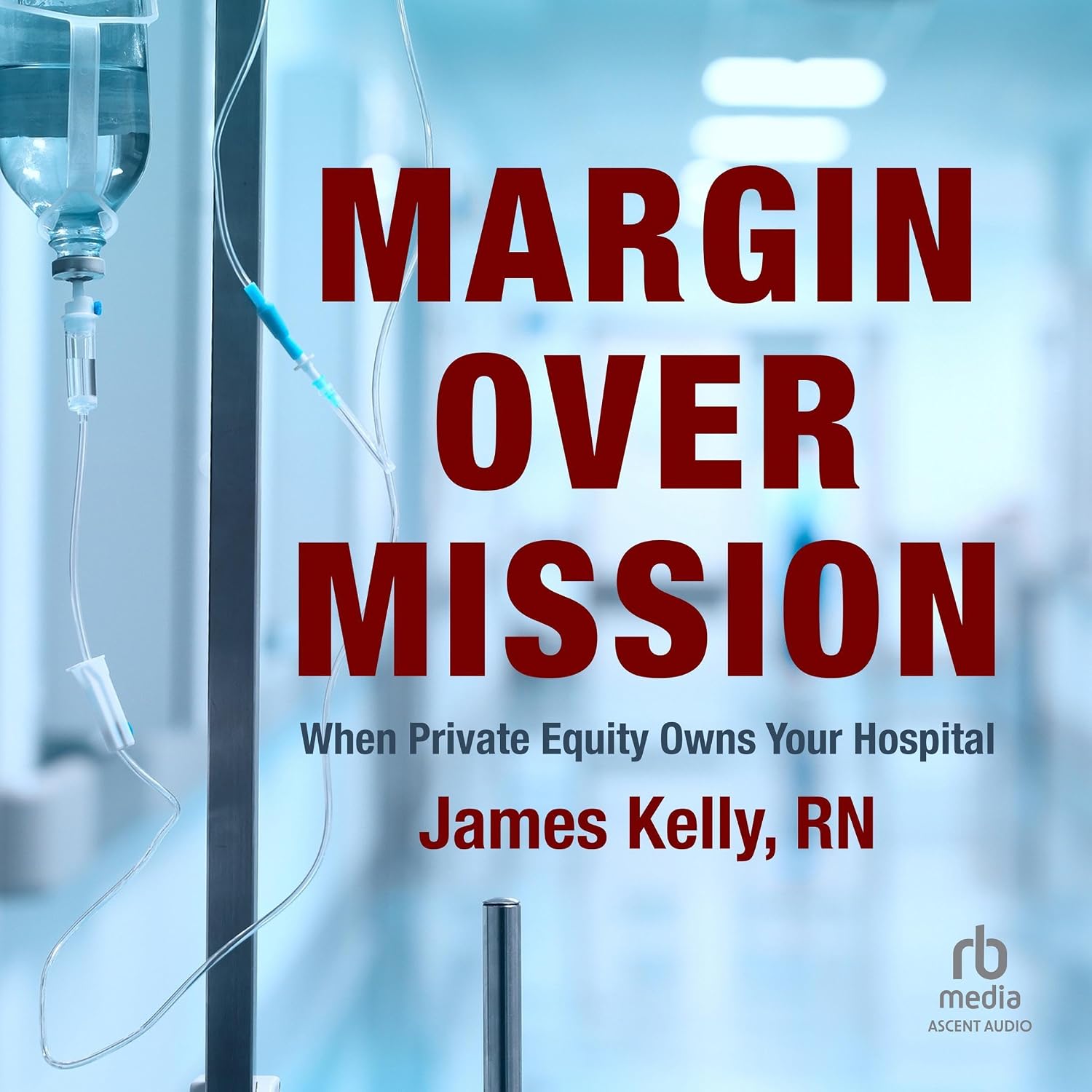 Margin over Mission: When Private Equity Owns Your Hospital baixar o livro de graça