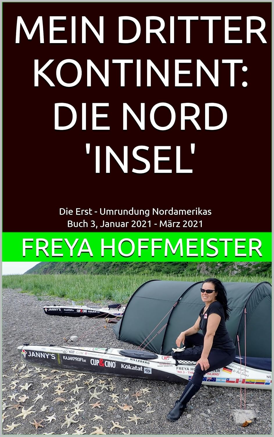 ler totalmente MEIN DRITTER KONTINENT: DIE NORD 'INSEL': Die Erst-Umrundung Nordamerikas Buch 3, Januar 2021 - März 2022 (German Edition)