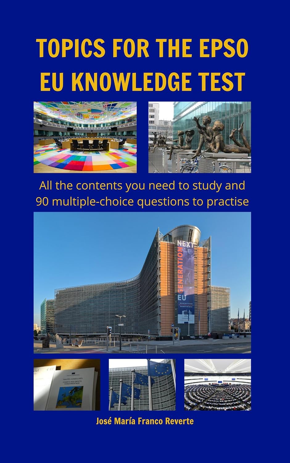 Topics for the EPSO EU knowledge test: All the contents you need to study and 90 multiple-choice questions to practise (English Edition) baixar livro de graça