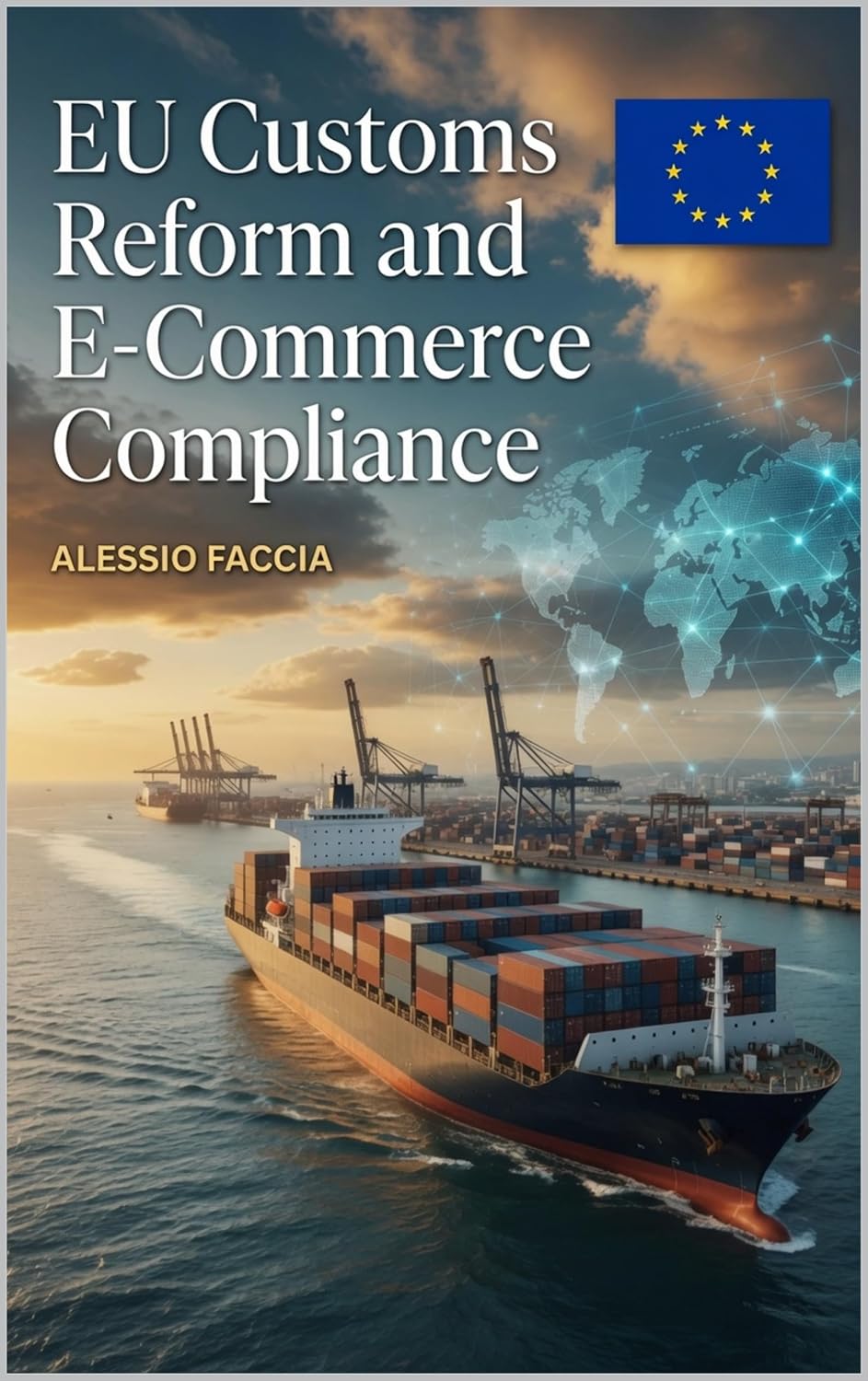 ler totalmente EU Customs Reform and E-Commerce Compliance: A Practical Guide to the EU Customs Data Hub, Deemed Importers, Low-Value Consignments, IOSS, Product Safety and Business Readiness (English Edition)
