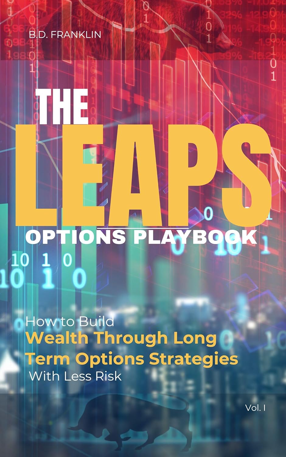 ler totalmente The LEAPS Options Playbook: How to Build Wealth Through Long Term Options Strategies With Less Risk (The Stock Market Investment Playbook Series) (English Edition)