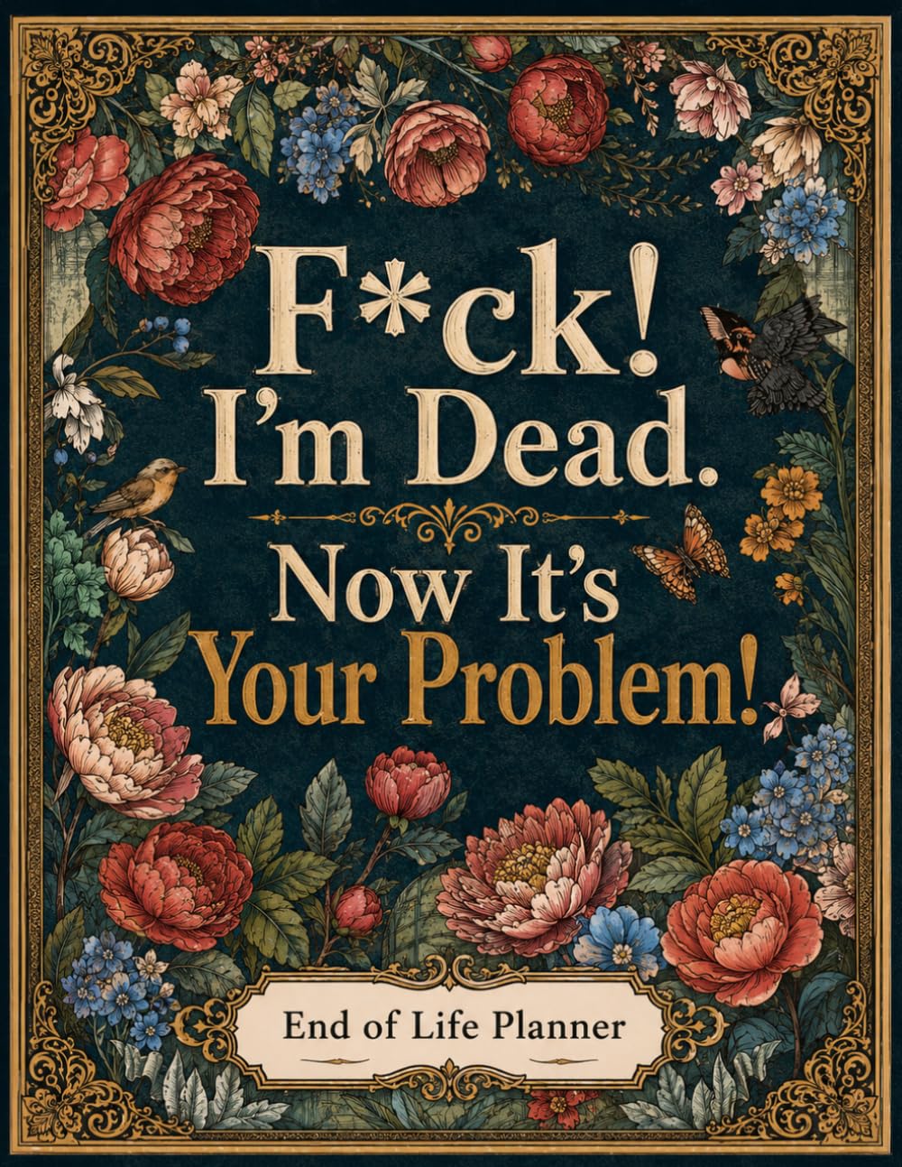 capítulo por capítulo baixar F*ck! I’m Dead. Now It’s Your Problem!: The End-of-Life Planner Record Book provides a clear record of the information that matters most.