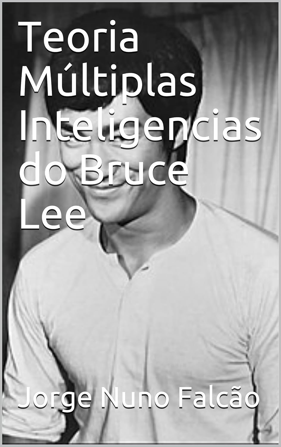 Teoria Múltiplas Inteligencias do Bruce Lee baixar livro de graça