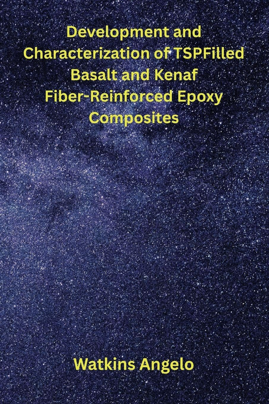 Development and Characterization of TSP-Filled Basalt and Kenaf Fiber-Reinforced Epoxy Composites