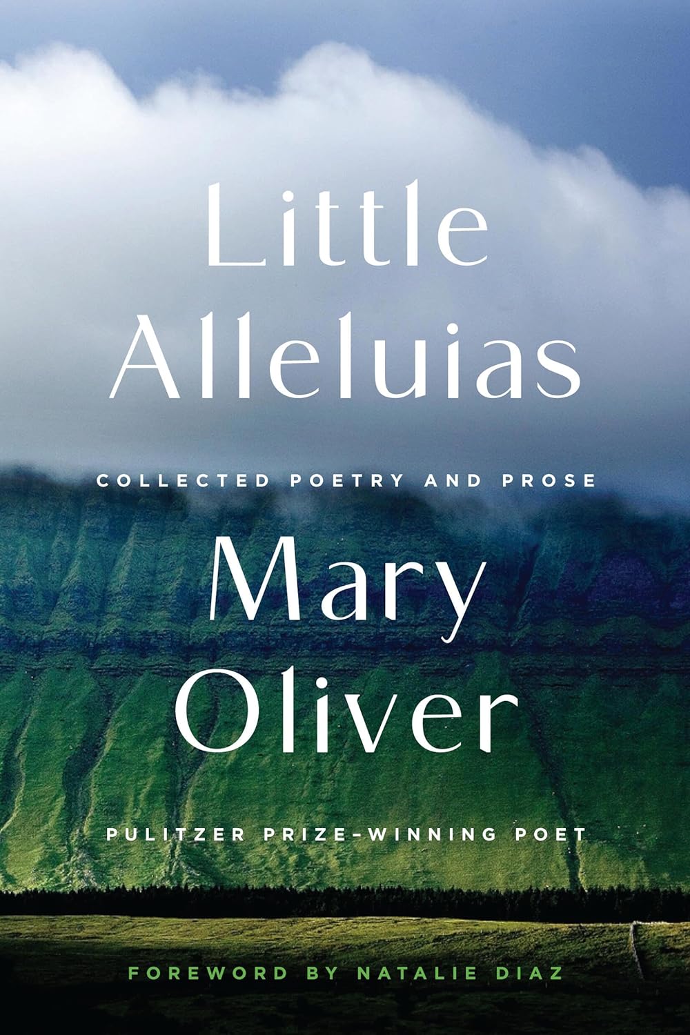 Little Alleluias: Collected Poetry and Prose (English Edition)