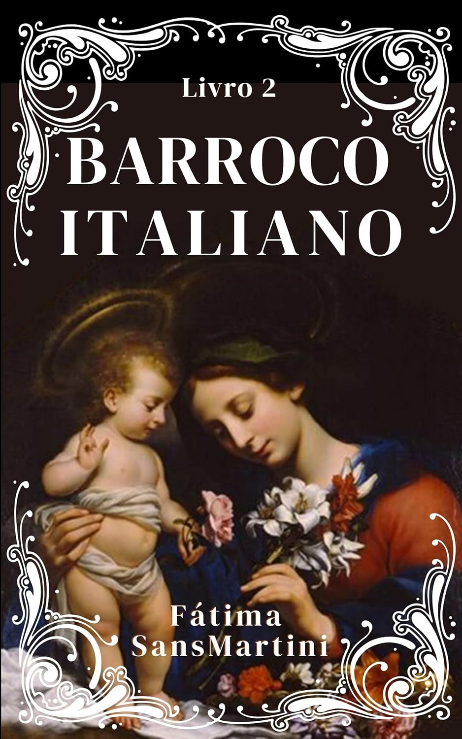 BARROCO ITALIANO: Arte, História e a Cultura visual. Livro 2 (BARROCO: Arte, História e a Cultura visual) baixar livro de graça