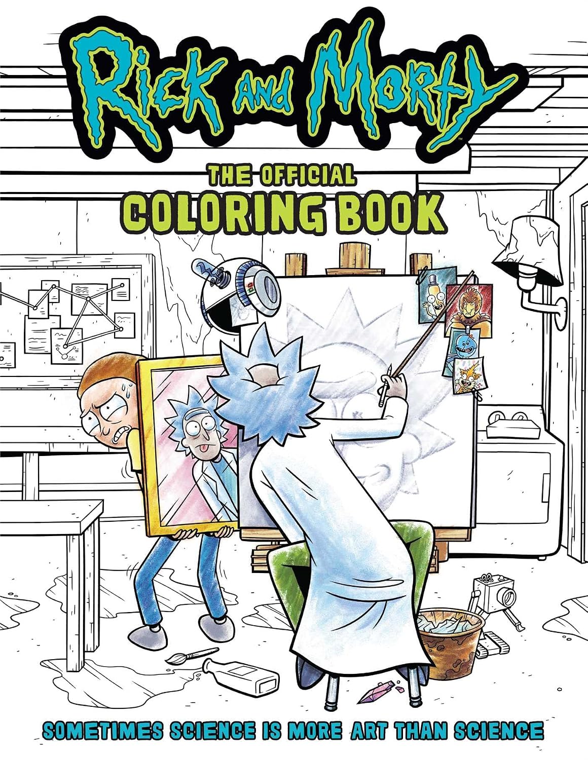 Rick and Morty: The Official Coloring Book: Sometimes Science Is More Art Than Science